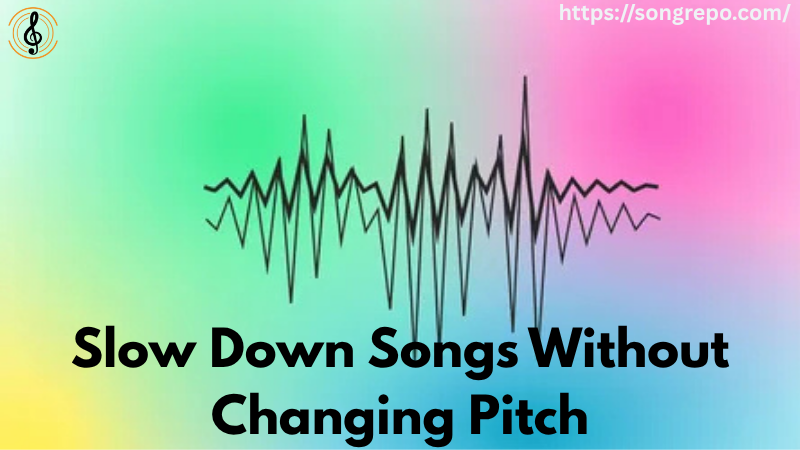 slow down songs without changing pitch online free